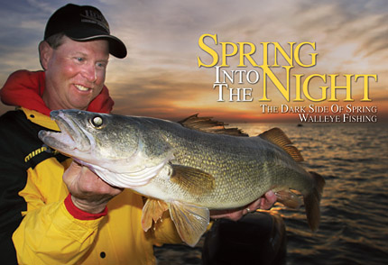 The Dark Side Of Spring Walleye Fishing - In-Fisherman